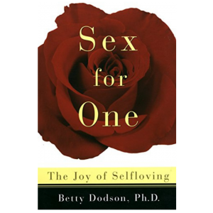 Betty Dodson Sex for One The Joy of Selfloving