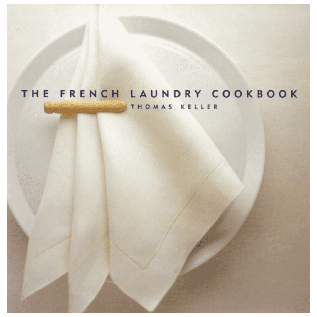Thomas Keller - The French Laundry Cookbook