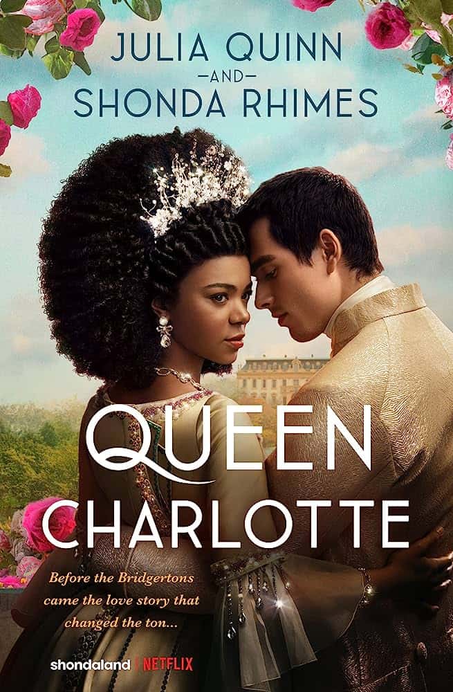A book cover with a woman in period wear faces to the right while a man leans into her. It reads "Queen Charlotte." 