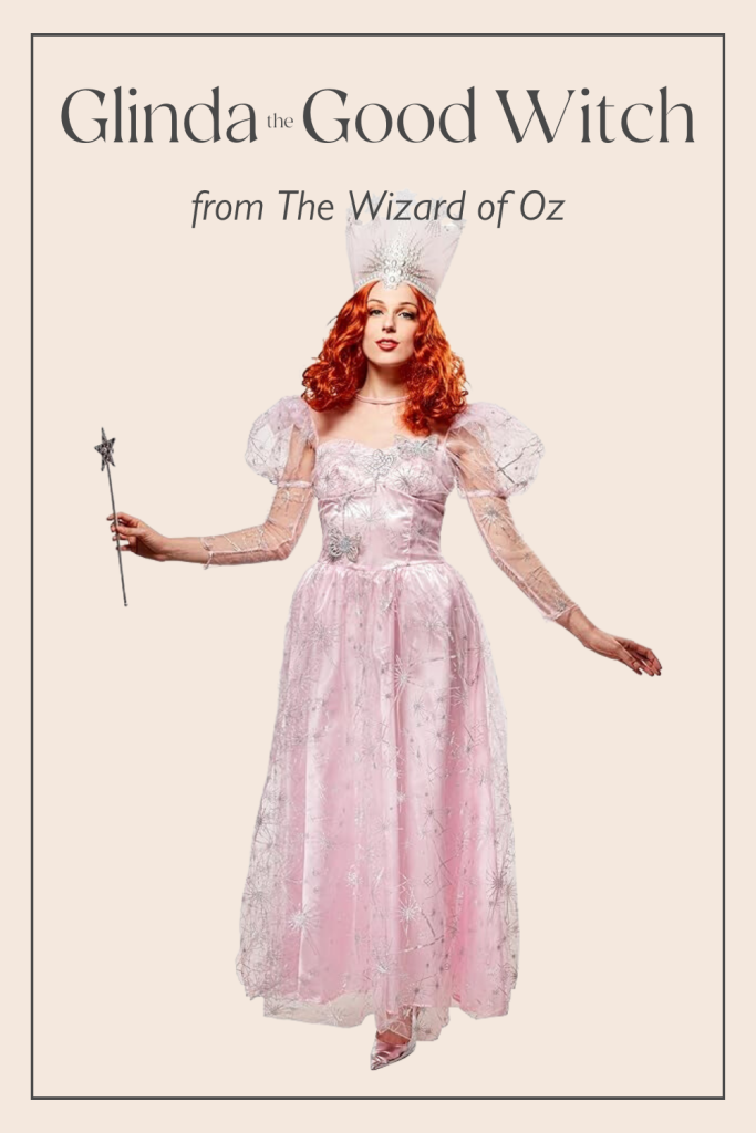 Embrace the glitter of Glinda the Good Witch. 